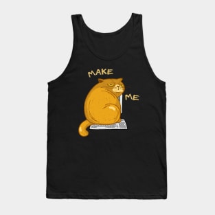 Make Me Tank Top